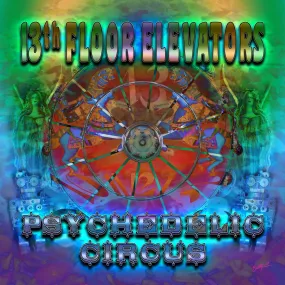 13th Floor Elevators | Psychedelic Circus | CD