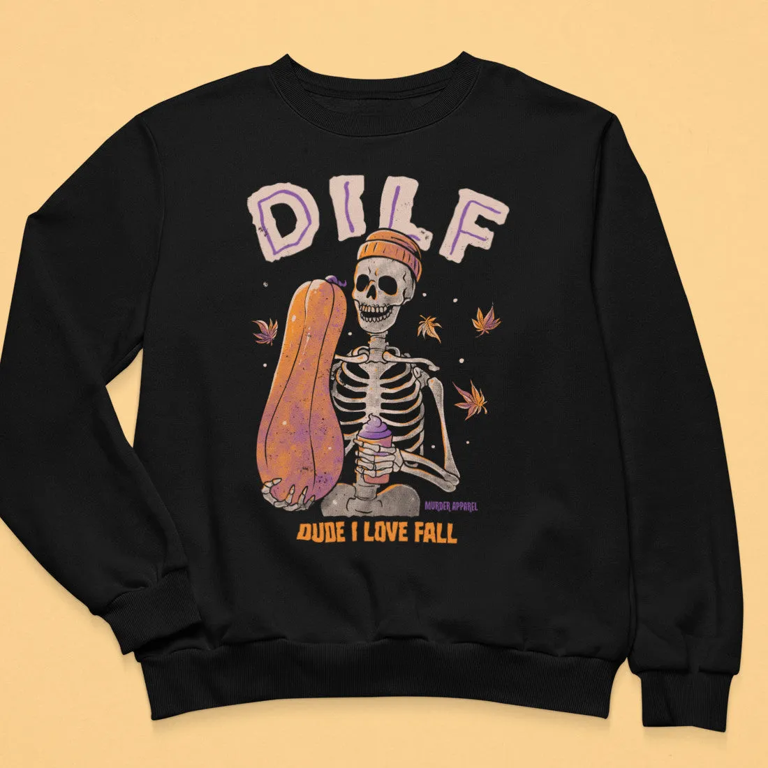 Dude I Love Fall DILF Sweatshirt