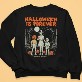 Halloween Is Forever Sweatshirt