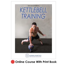 Kettlebell Training 2nd Edition Online CE Course With Print Book