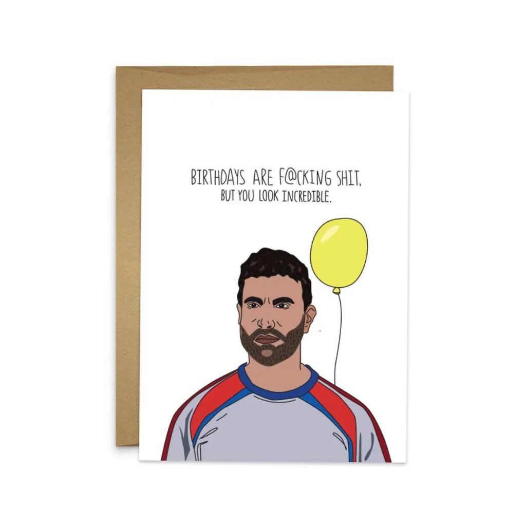 Roy Kent Birthdays Are F*cking Sh*t Birthday Card